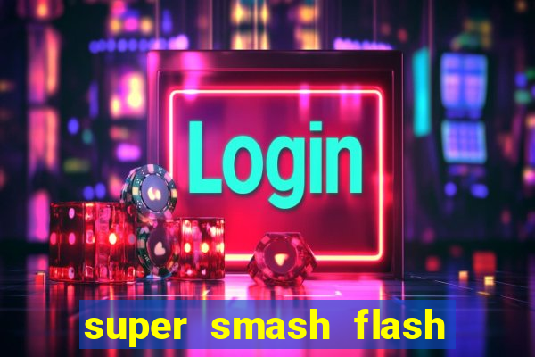 super smash flash 2 jogos 360